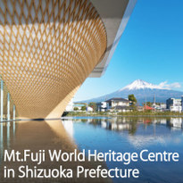 Be Moved by the magnificent view of Mount Fuji! Mt. Fuji World Heritage Centre in Shizuoka Prefecture