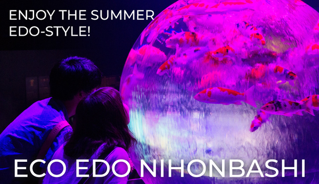 Enjoy the Summer Edo-Style at ECO EDO Nihonbashi